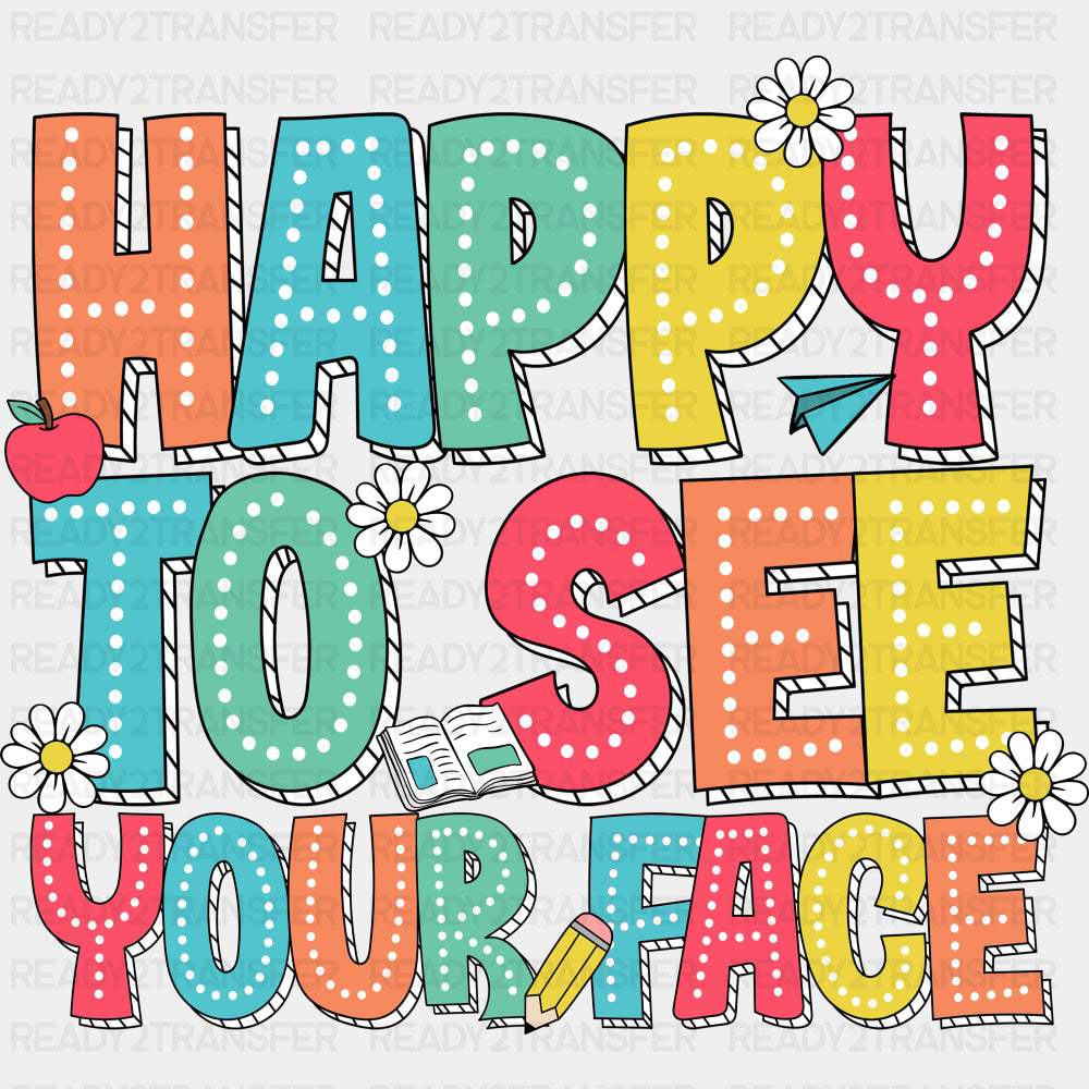 Happy First Day Of School, Colorful Dotted Letters - First Day Of School DTF Transfers ready2transfer