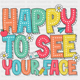 Happy First Day Of School, Colorful Dotted Letters - First Day Of School DTF Transfers ready2transfer