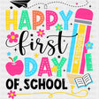 Happy First Day Of School, Colorful Pencil - First Day Of School DTF Transfers ready2transfer Dark Color Design (See Imaging)