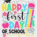 Happy First Day Of School, Colorful Pencil - First Day Of School DTF Transfers ready2transfer Dark Color Design (See Imaging)