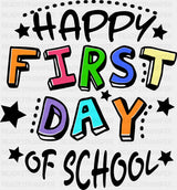Happy First Day Of School - First Day Of School DTF Transfer Adult Unisex - S & M (10’’) / Dark Color Design (See