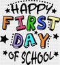 Happy First Day Of School - First Day Of School DTF Transfer Adult Unisex - S & M (10’’) / Dark Color Design (See