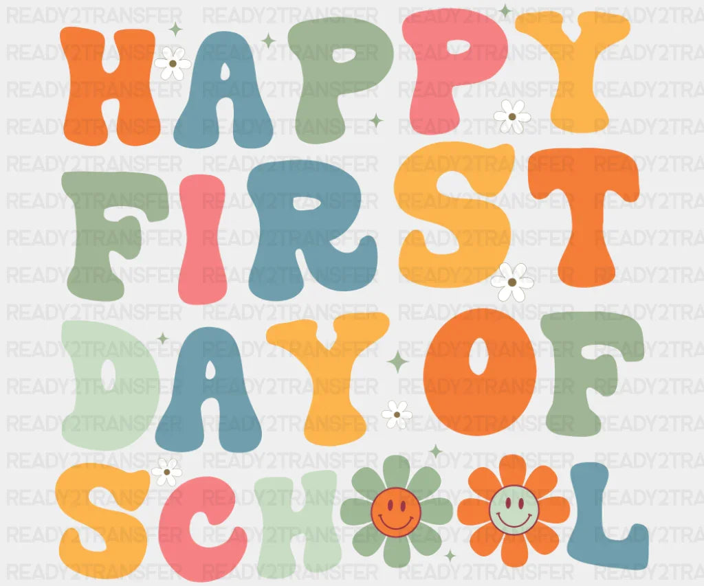Happy First Day Of School Flowers - First Day Of School DTF Transfer