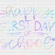 Happy First Day Of School, Gradient - First Day Of School DTF Transfers ready2transfer