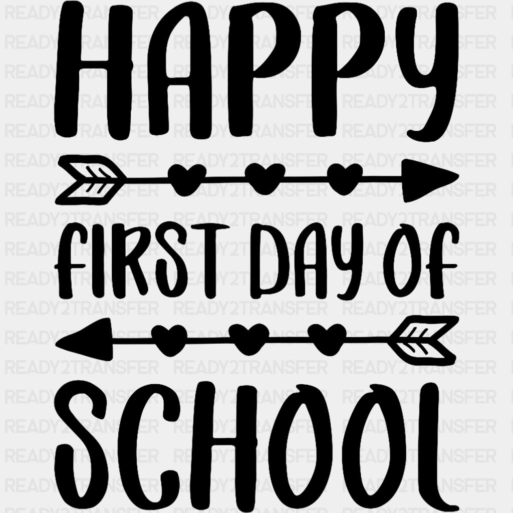 Happy First Day Of School, Heart Arrows - First Day Of School DTF Transfers ready2transfer Dark Color Design (See Imaging)