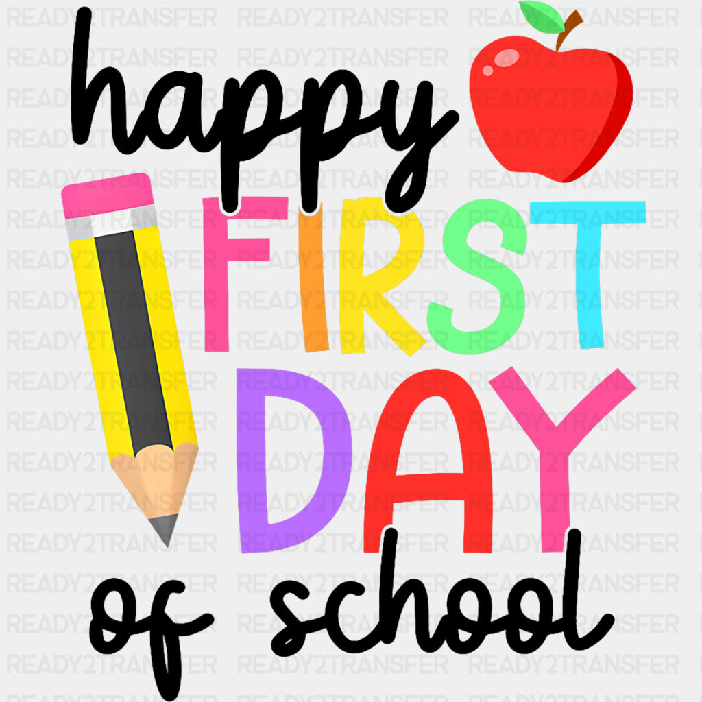 Happy First Day Of School, Pencil & Apple - First Day Of School DTF Transfers ready2transfer Dark Color Design (See Imaging)
