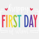 Happy First Day Of School, Red Hearts - First Day Of School DTF Transfers ready2transfer Light Color Design (See Imaging)