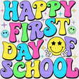 Happy First Day Of School, Retro Colorful - First Day Of School DTF Transfers ready2transfer
