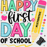 Happy First Day Of School, Yellow Pencil - First Day Of School DTF Transfers ready2transfer Dark Color Design (See Imaging)