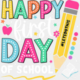 Happy First Day Of School, Yellow Pencil - First Day Of School DTF Transfers ready2transfer Light Color Design (See Imaging)