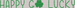 Happy Go Lucky St. Patrick's Day DTF Heat Transfer, Saint Patricks Day Design, St Paddys Day DTF ready2transfer Green