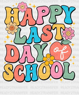 Happy Last Day Dtf Transfer
