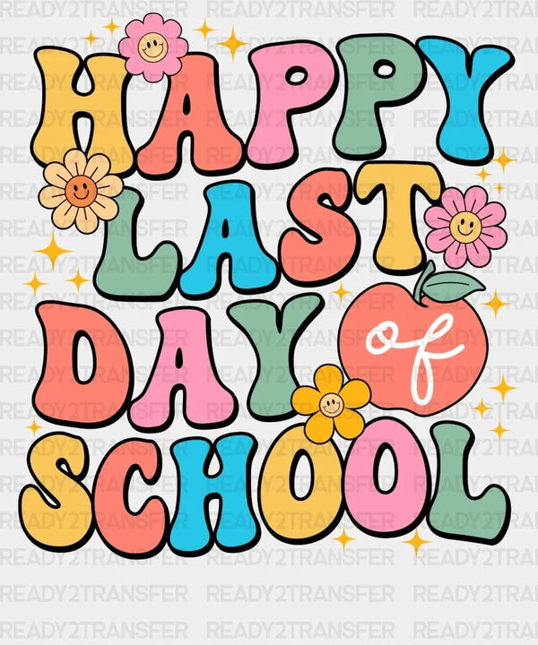Happy Last Day DTF Transfer