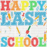 Happy Last Day Of School, Chalk Design - Last Day Of School DTF Transfers ready2transfer