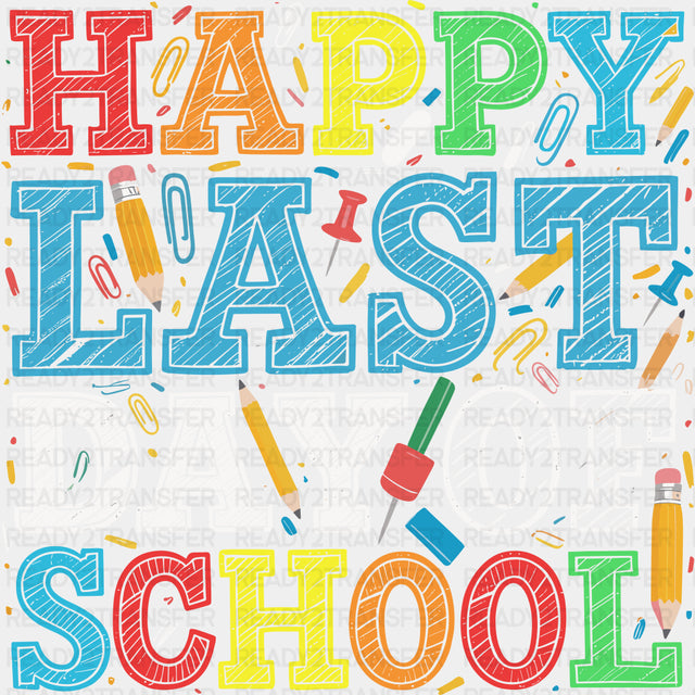 Happy Last Day Of School, Chalk Design - Last Day Of School DTF Transfers ready2transfer