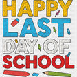 Happy Last Day Of School, Colorful Chalk - Last Day Of School DTF Transfers ready2transfer