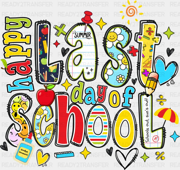 Happy Last Day Of School Colorful Design - Last Day Of School DTF Transfer