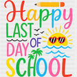 Happy Last Day Of School, Colorful - Last Day Of School DTF Transfers ready2transfer Dark Color Design (See Imaging)