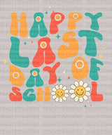 Happy Last Day of School DTF Transfer ready2transfer