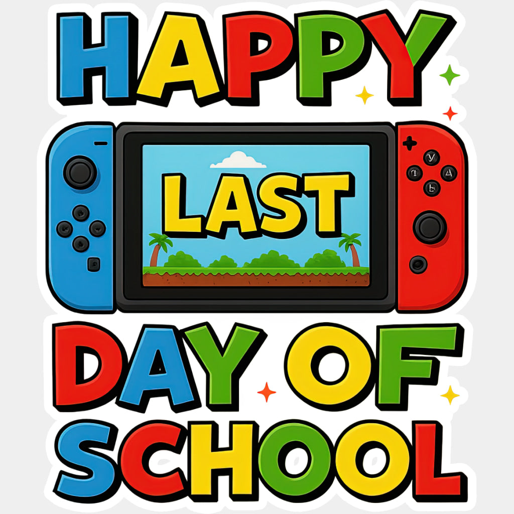 Happy Last Day Of School, Handheld Console - Last Day Of School DTF Transfers ready2transfer Light Color Design (See Imaging)