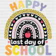 Happy Last Day Of School, Rainbow Hearts - Last Day Of School DTF Transfers ready2transfer