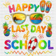 Happy Last Day Of School, Summer Pineapples - Last Day Of School DTF Transfers ready2transfer