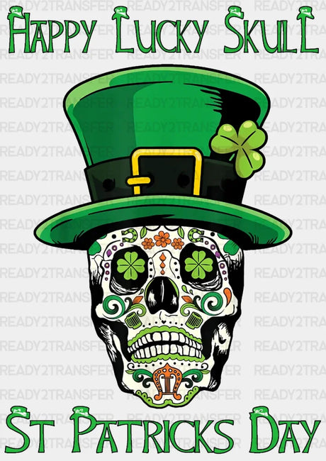 Happy Lucky Skull St. Patrick’s Day Dtf Heat Transfer Saint Patricks Design St Paddys