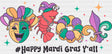 Happy Mardi Gras Y’all - Mardi Gras DTF Transfer Adult Unisex - S & M (10’’) / Dark Color Design (See Imaging)