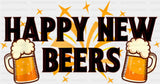 Happy New Beers B&W - New Year DTF Transfer Adult Unisex - S & M (10’’) / Dark Color Design (See Imaging)