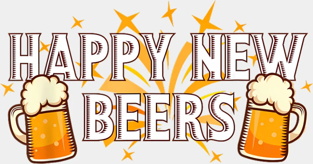 Happy New Beers B&W - New Year DTF Transfer Adult Unisex - S & M (10’’) / Light Color Design (See Imaging)