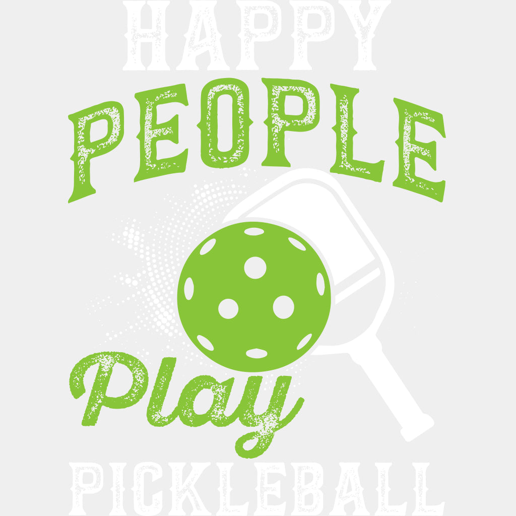 Happy People Play Pickleball - Pickleball DTF Transfers ready2transfer Light Color Design (See Imaging)
