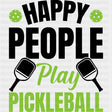 Happy People Play Pickleball, Green - Pickleball DTF Transfers ready2transfer Dark Color Design (See Imaging)