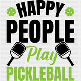 Happy People Play Pickleball, Green - Pickleball DTF Transfers ready2transfer Dark Color Design (See Imaging)