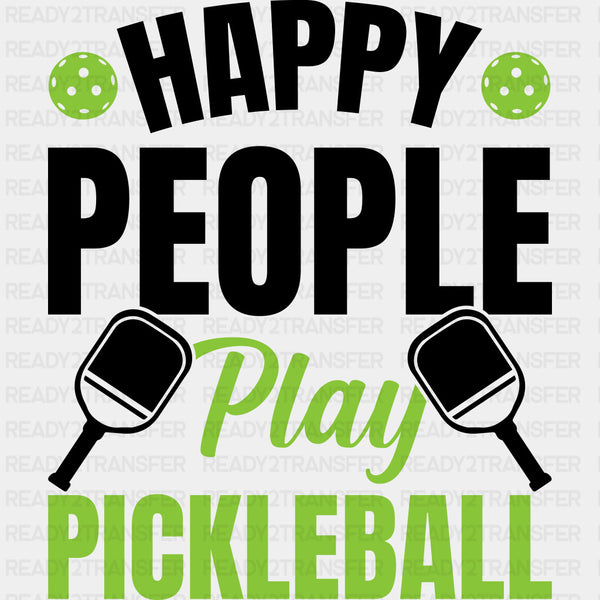 Happy People Play Pickleball, Green - Pickleball DTF Transfers