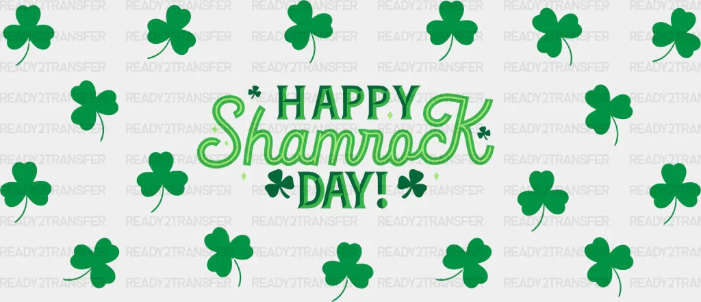 Happy Shamrock Day Green - St Patrick Cup Wrap Uv Sticker Permanent Dtf Decal