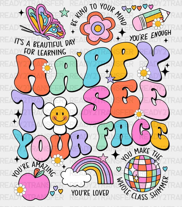 Happy To See Your Face - Back School Dtf Heat Transfer Adult Unisex S & M (10’) / Black