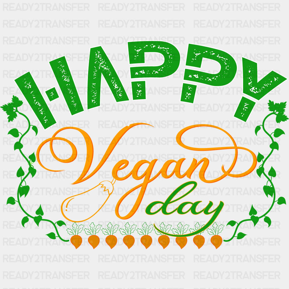 Happy Vegan Day - Vegan DTF Transfers