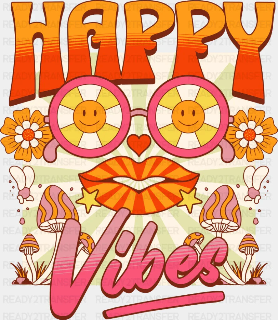 Happy Vibes - Funny DTF Transfer