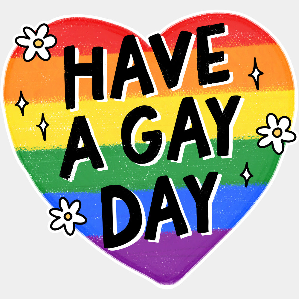 Have A Gay Day - Transgender DTF Transfers ready2transfer Light Color Design (See Imaging)