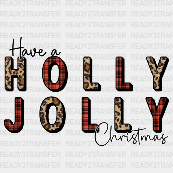 Have a Holly Jolly Christmas DTF Transfer