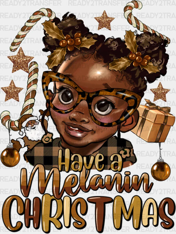 Have A Melanin Christmas - Christmas DTF Transfer