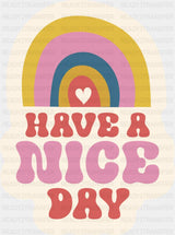 Have A Nice Day - Minimal UV Sticker Permanent UV DTF Decal