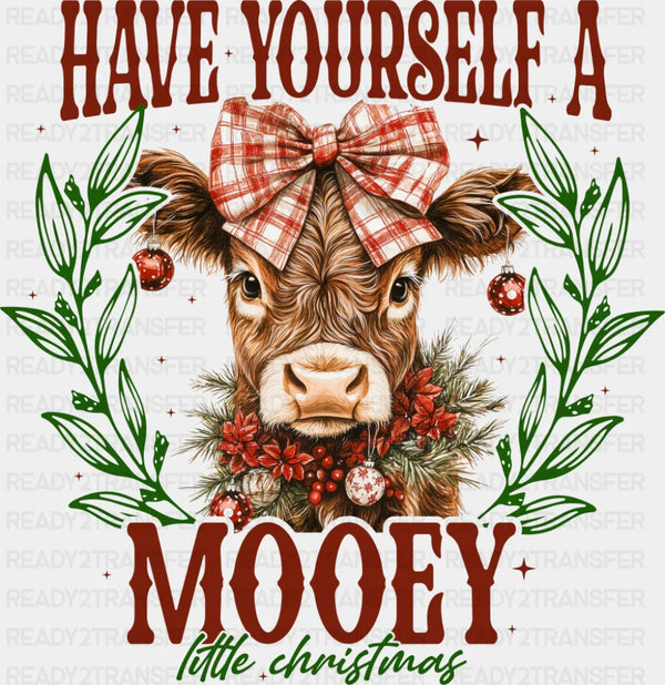 Have Yourself A Mooey Little Christmas - Christmas DTF Transfer