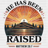 He Has Been Raised Matthew 28:7 - Christianity DTF Transfer