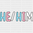 He / Him - Transgender DTF Transfers ready2transfer Dark Color Design (See Imaging)