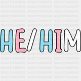 He / Him - Transgender DTF Transfers ready2transfer Dark Color Design (See Imaging)