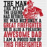 He Is Also A Freaking Awesome Dad - Fire Department DTF Transfers ready2transfer Dark Color Design (See Imaging)
