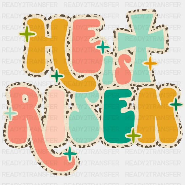 He Is Risen Easter Dtf Heat Transfer Design
