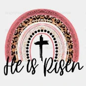 He Is Risen Easter Rainbow Dtf Heat Transfer Design
