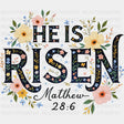He Is Risen Matthew 28:6 - Easter DTF Transfer Adult Unisex - S & M (10’’) / Dark Color Design (See Imaging)